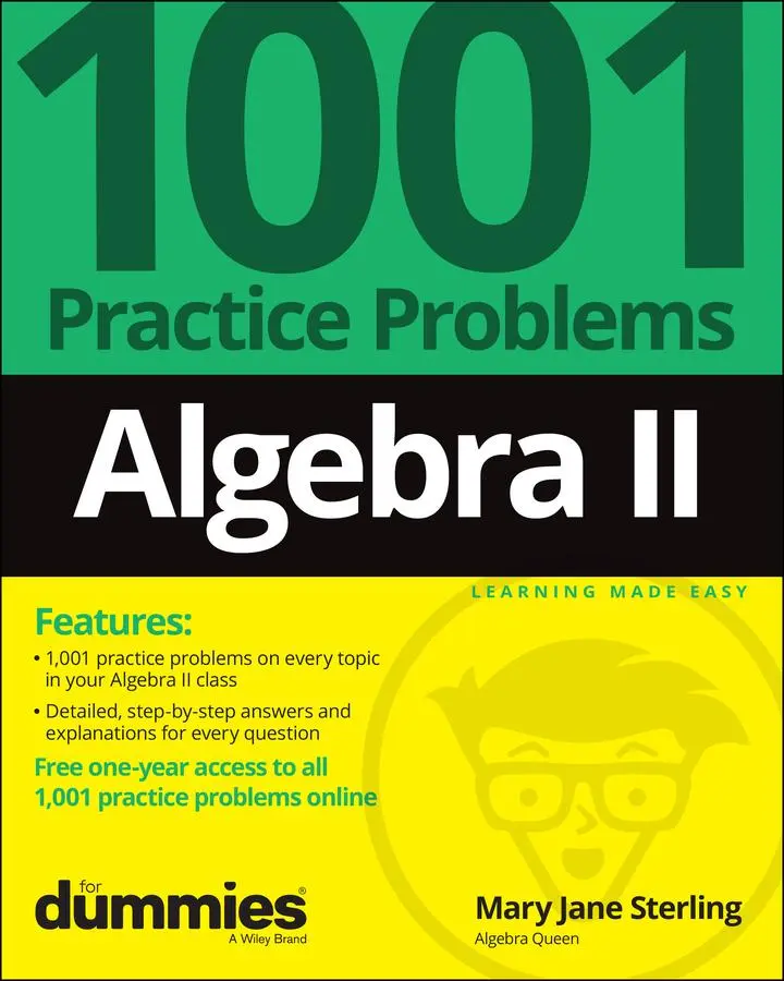 Cover: 9781119883562 | Algebra II: 1001 Practice Problems for Dummies (+ Free Online...