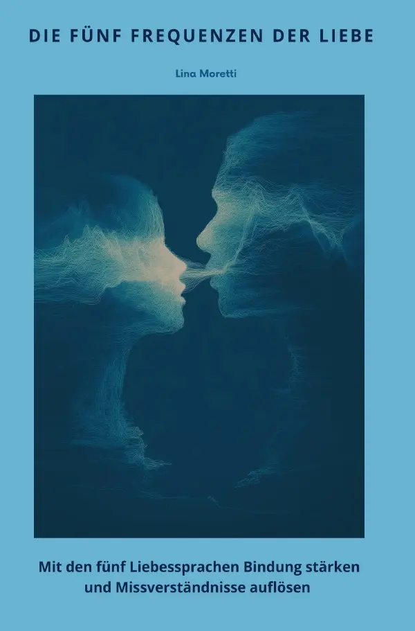 Cover: 9783565253562 | Die fünf Frequenzen der Liebe | Lina Moretti | Taschenbuch | 252 S.
