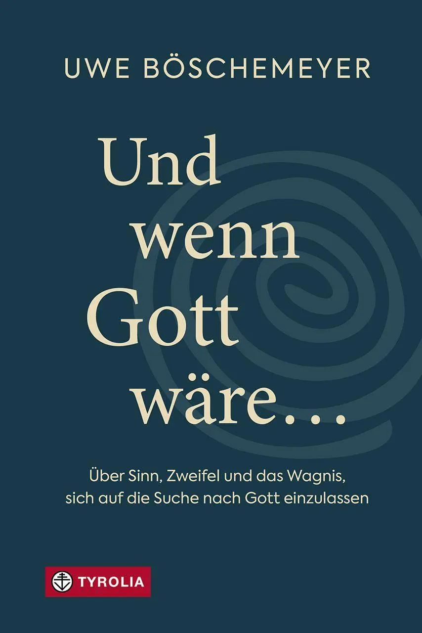 Cover: 9783702243562 | Und wenn Gott wäre ... | Uwe Böschemeyer | Buch | 128 S. | Deutsch