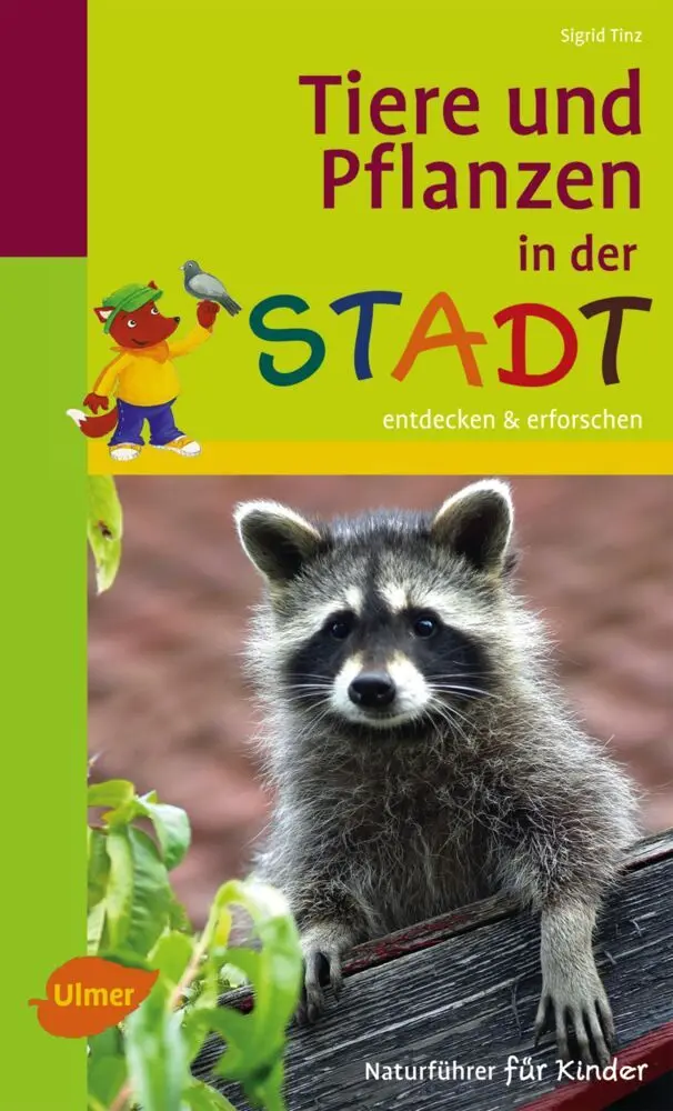 Cover: 9783800183562 | Tiere und Pflanzen in der Stadt | Entdecken &amp; erforschen | Sigrid Tinz