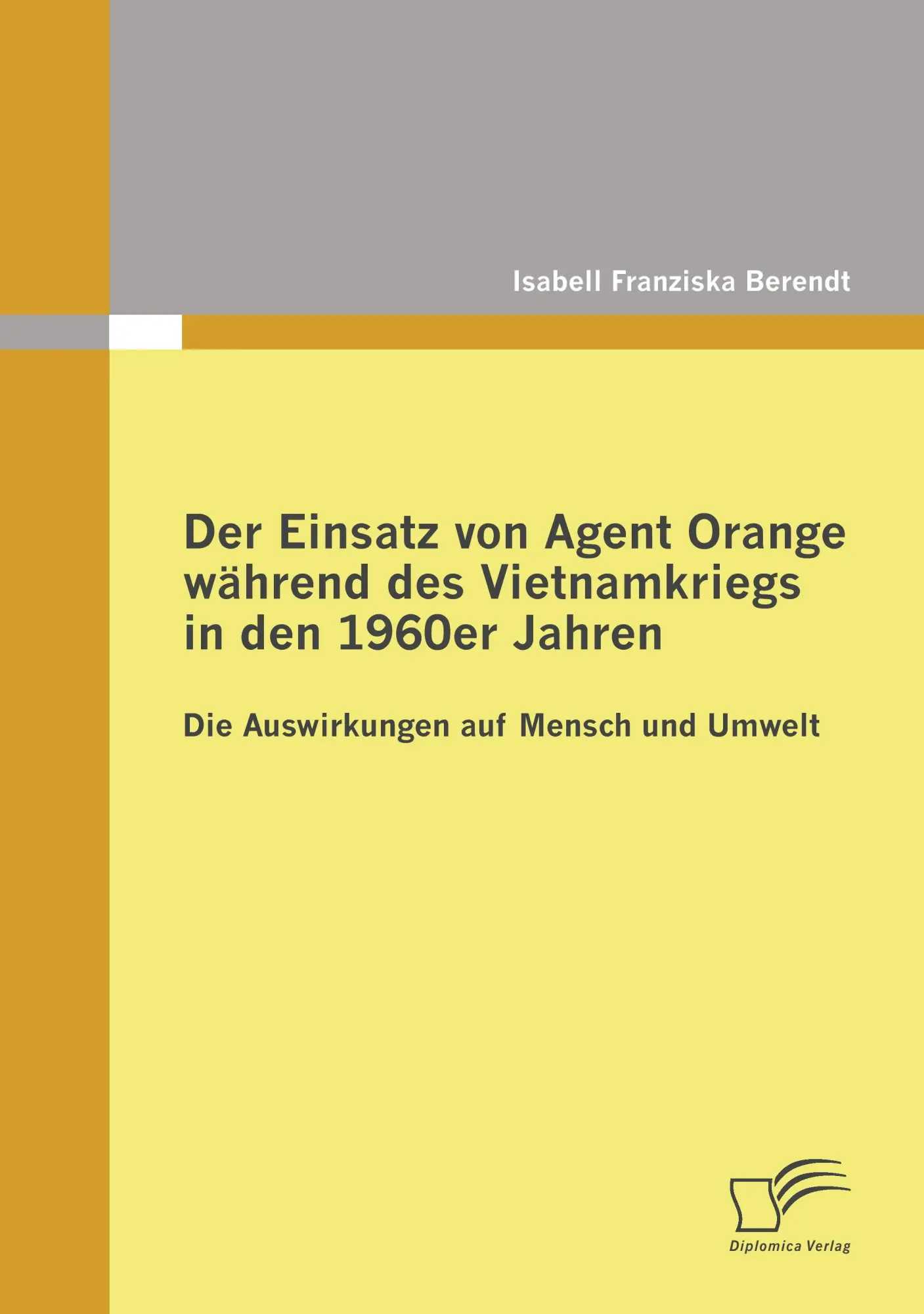 Cover: 9783836683562 | Der Einsatz von Agent Orange während des Vietnamkriegs in den...