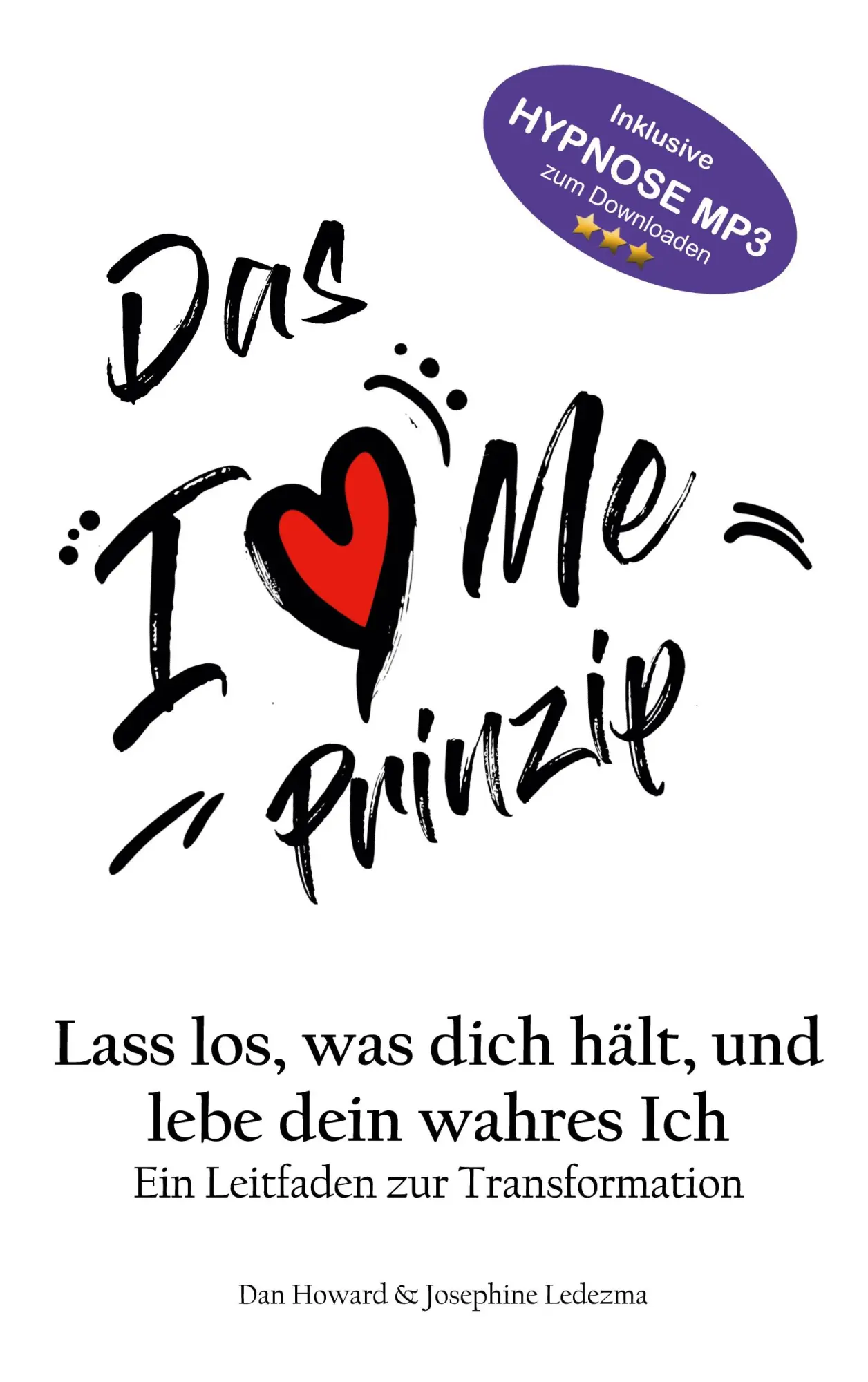 Cover: 9783842383562 | Das I Love Me Prinzip | Dan Howard (u. a.) | Taschenbuch | 360 S.