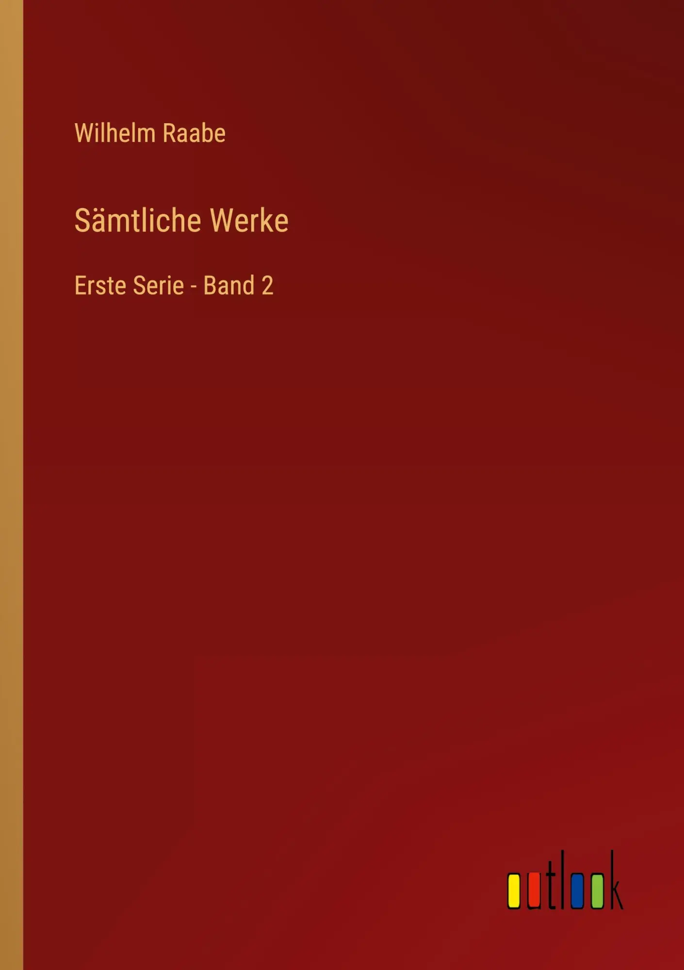Cover: 9783368233662 | Sämtliche Werke | Erste Serie - Band 2 | Wilhelm Raabe | Taschenbuch