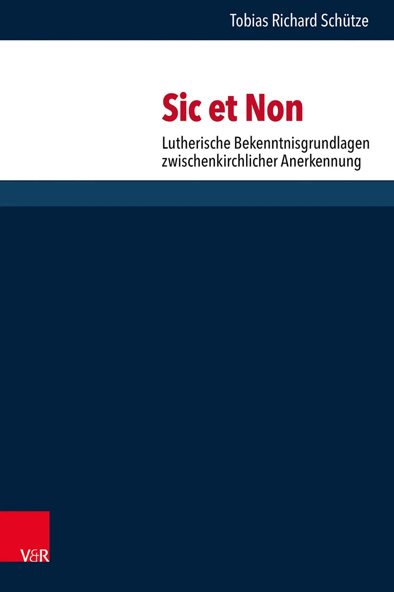 Cover: 9783525573662 | Sic et Non | Tobias Richard Schütze | Buch | 352 S. | Deutsch | 2026