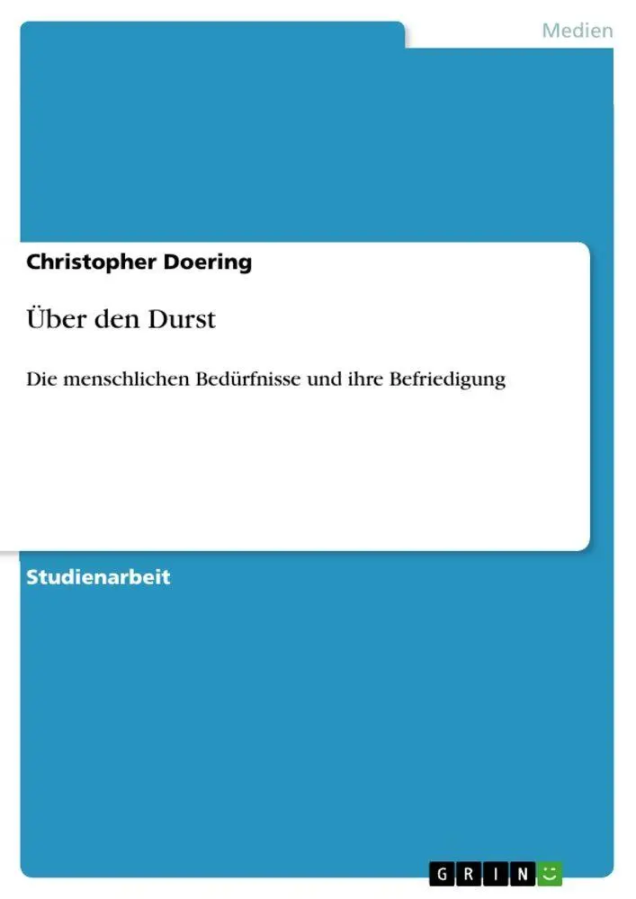 Cover: 9783640793662 | Über den Durst | Die menschlichen Bedürfnisse und ihre Befriedigung
