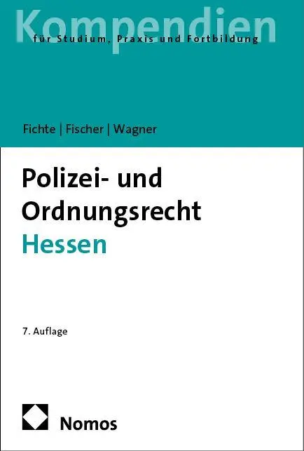 Fichte, Sybille: Polizei- und Ordnungsrecht Hessen