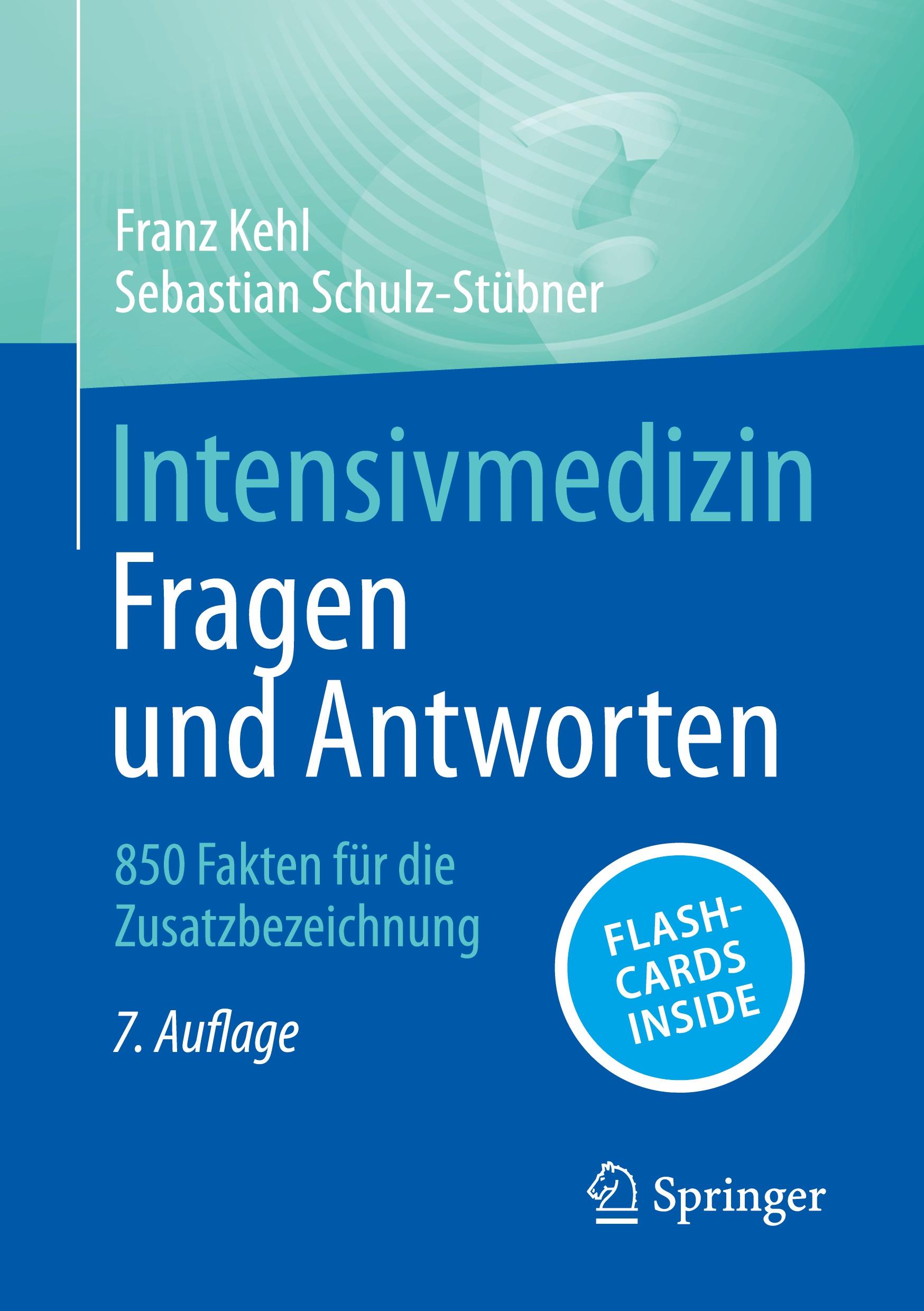 Cover: 9783662703762 | Intensivmedizin - Fragen und Antworten | Schulz-Stübner (u. a.) | 2025