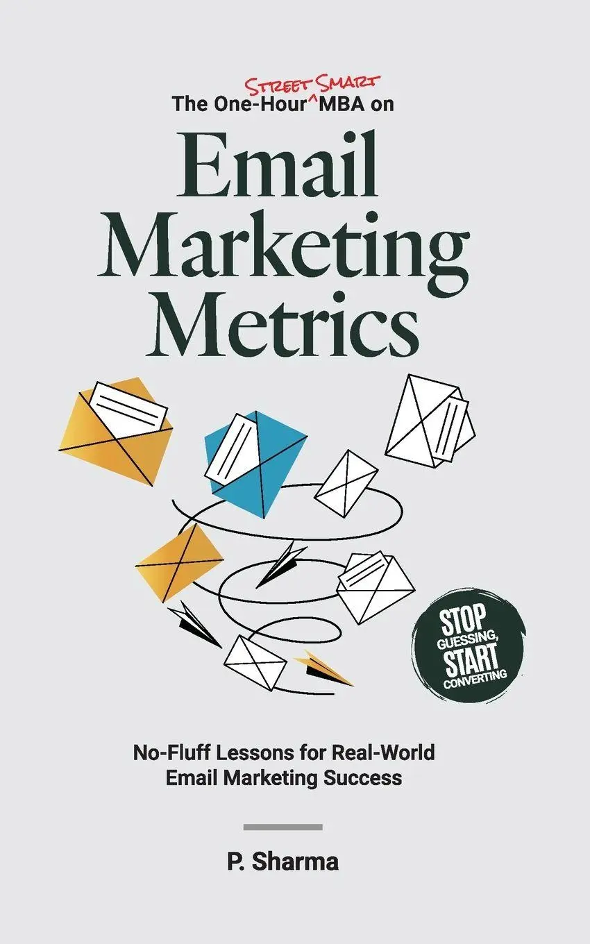 Cover: 9788198993762 | The One-Hour Street Smart MBA on Email Marketing Metrics | P. Sharma