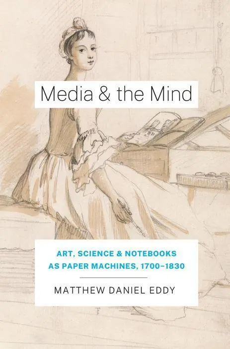 Cover: 9780226183862 | Media and the Mind | Matthew Daniel Eddy | Buch | Gebunden | Englisch Cover: 9780226183862 | Media and the Mind | Matthew Daniel Eddy | Buch | Gebunden | Englisch