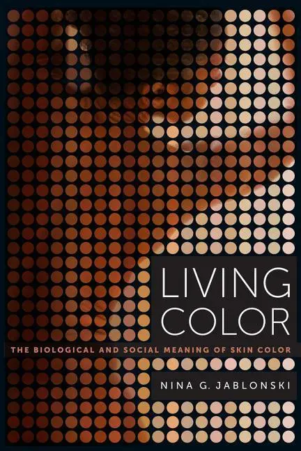 Cover: 9780520283862 | Living Color | The Biological and Social Meaning of Skin Color | Buch