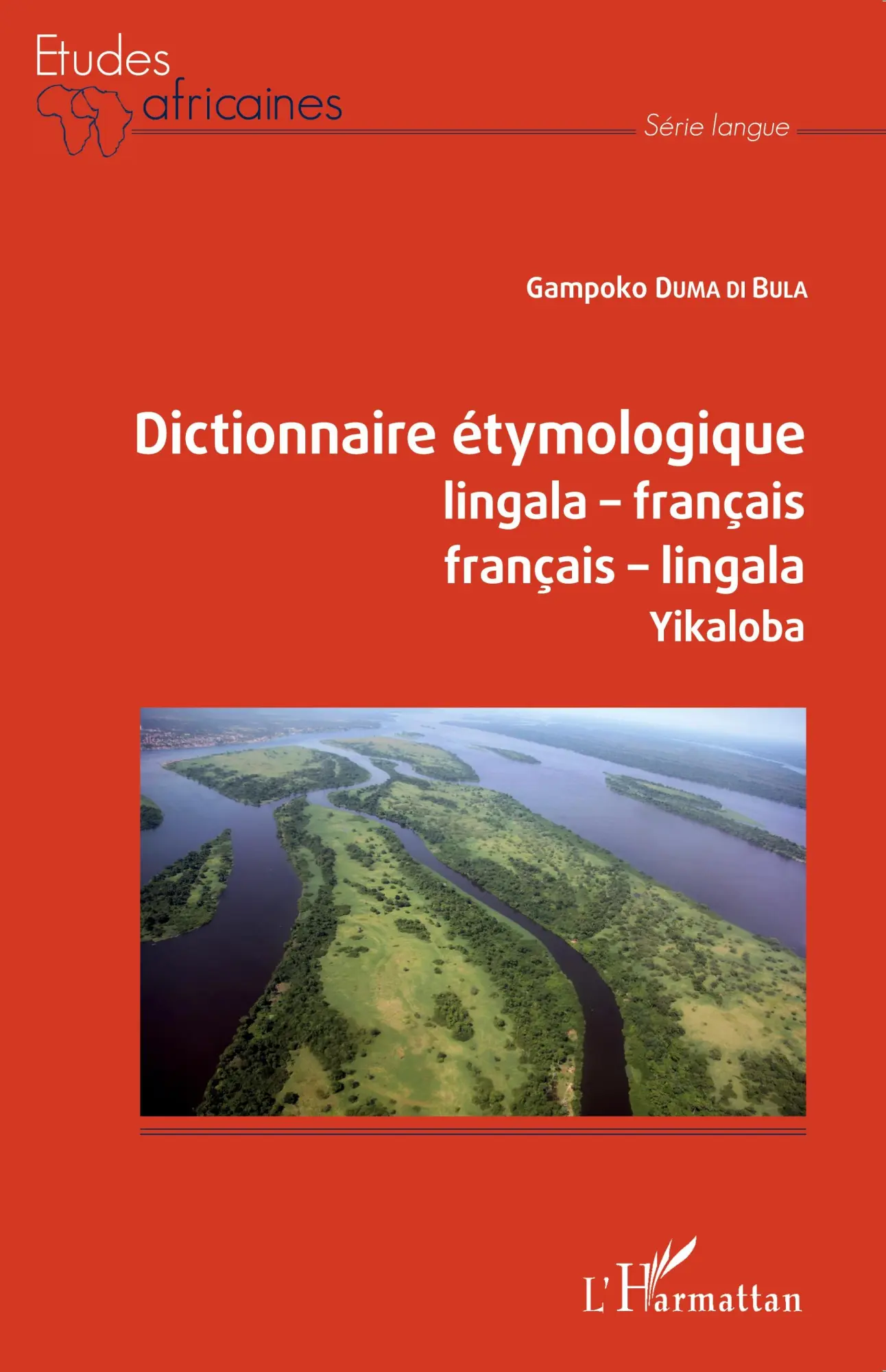 Cover: 9782343183862 | Dictionnaire étymologique lingala-français français-lingala | Yikaloba