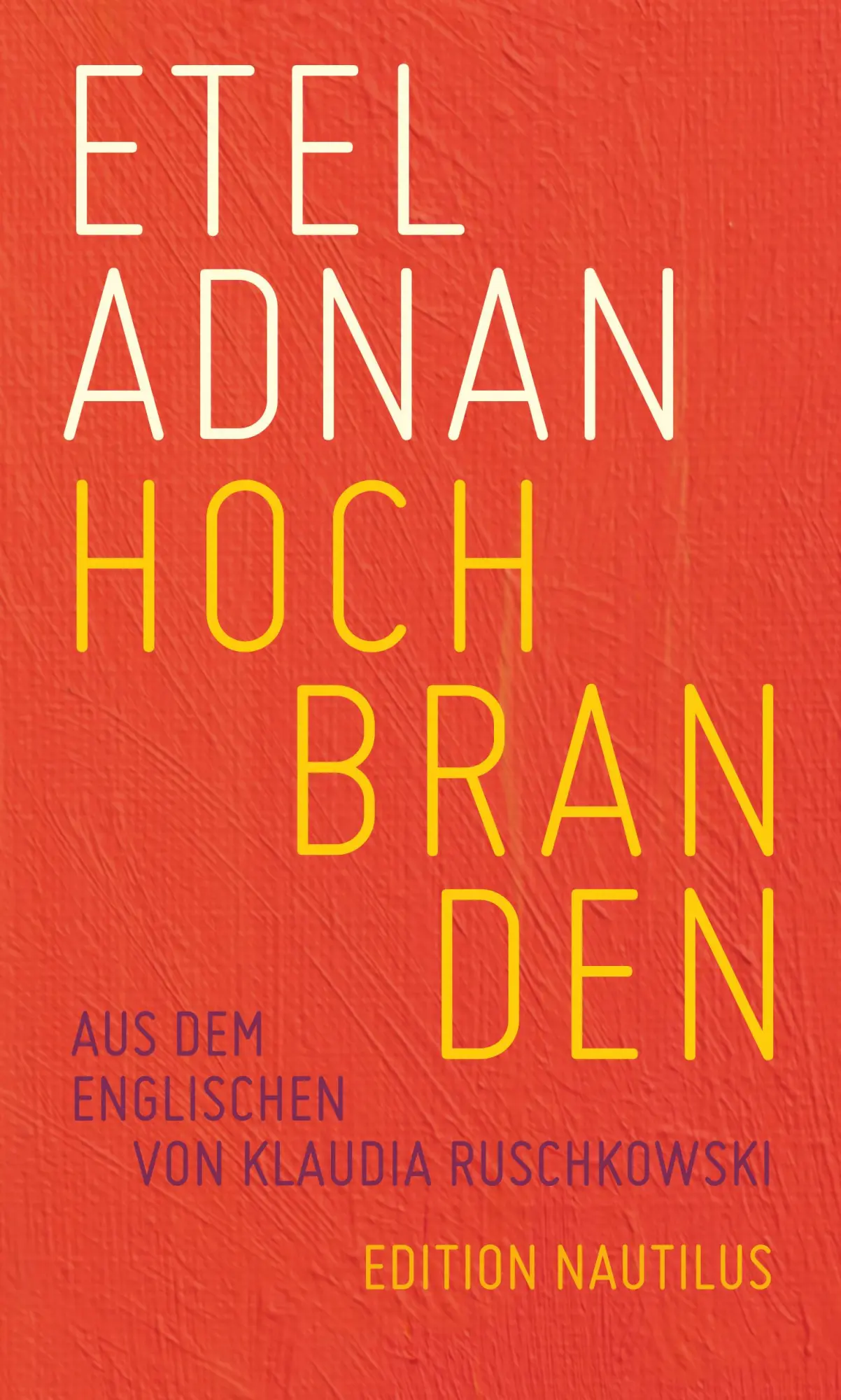 Cover: 9783960543862 | Hochbranden | Etel Adnan | Buch | 104 S. | Deutsch | 2025