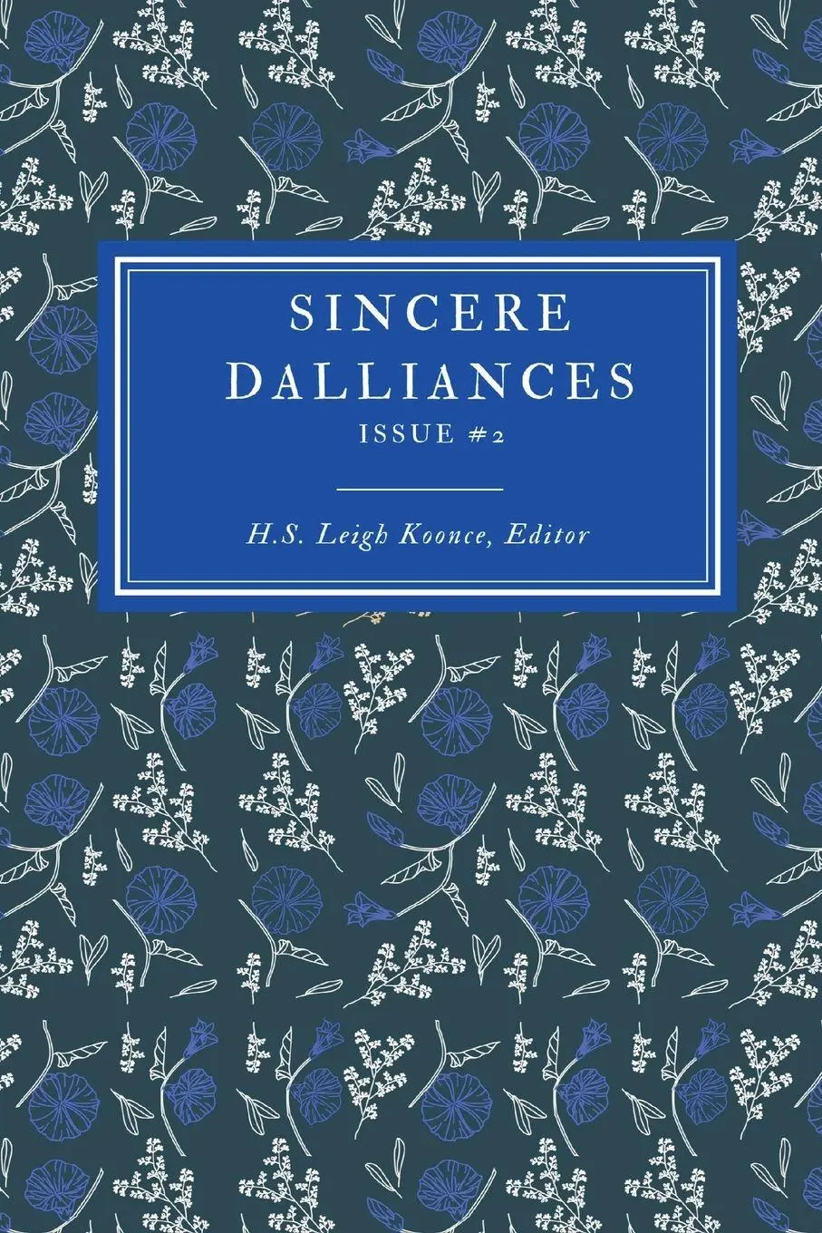 Cover: 9798868993862 | Sincere Dalliances Issue #2 | H. S. Leigh Koonce | Taschenbuch | 2023