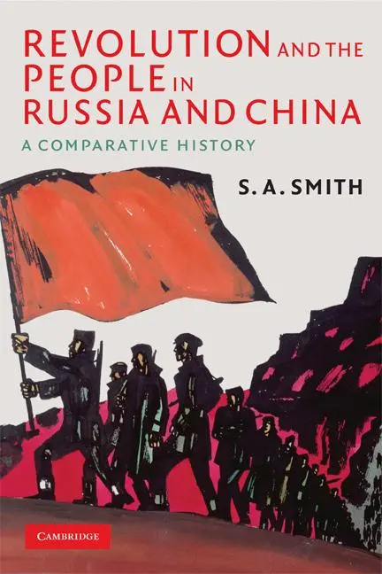 Cover: 9780521713962 | Revolution and the People in Russia and China | S. A. Smith | Buch
