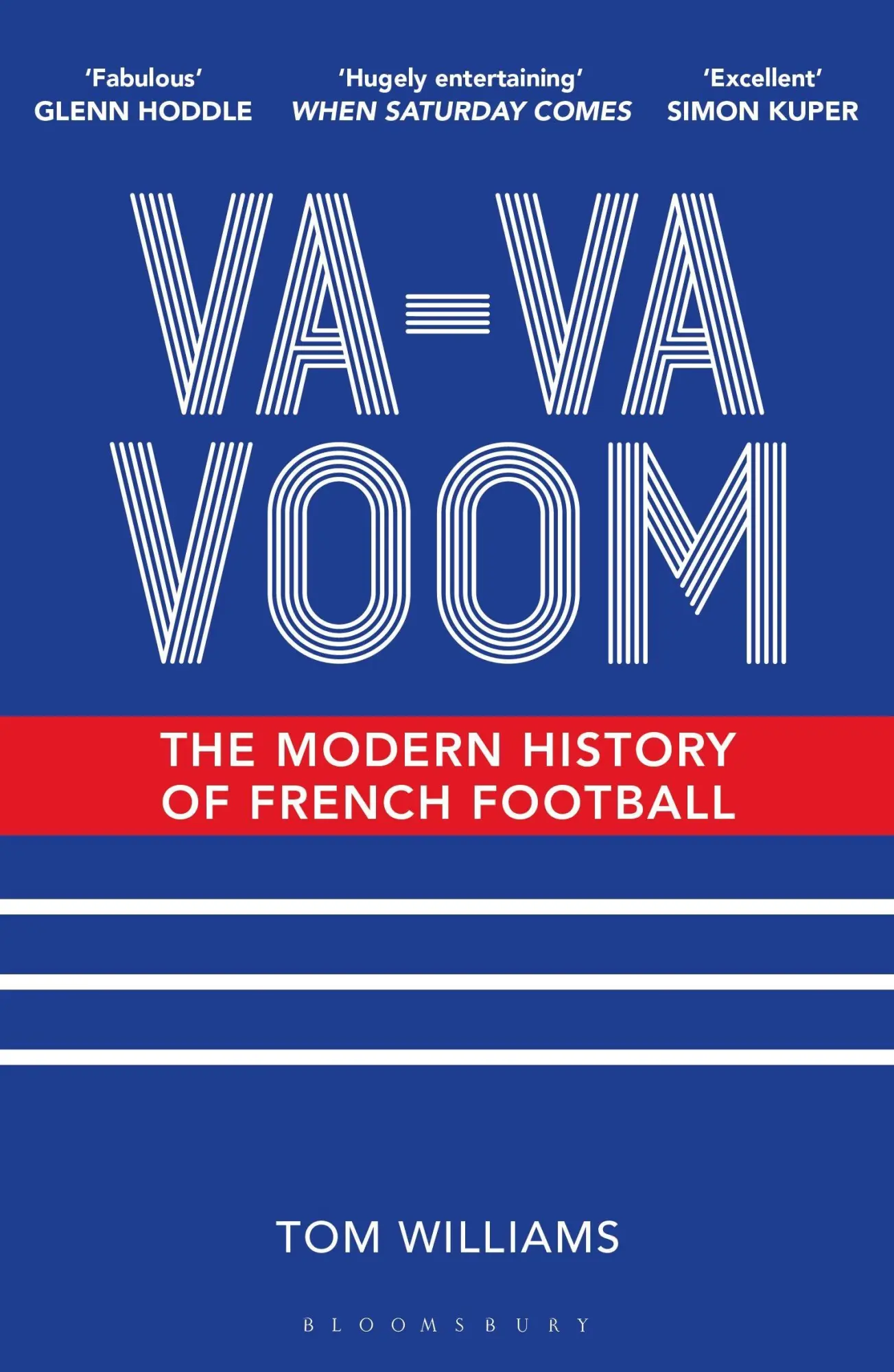 Cover: 9781399403962 | Va-Va-Voom | The Modern History of French Football | Tom Williams