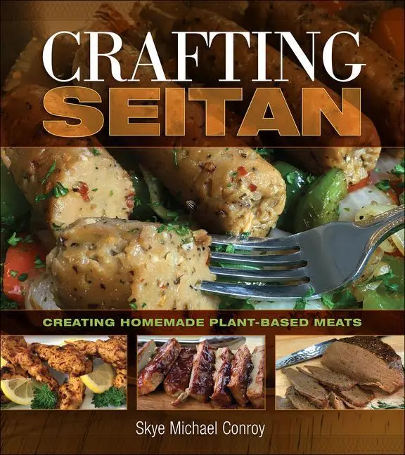 Cover: 9781570673962 | Crafting Seitan | Skye Michael Conroy | Taschenbuch | Englisch | 2021