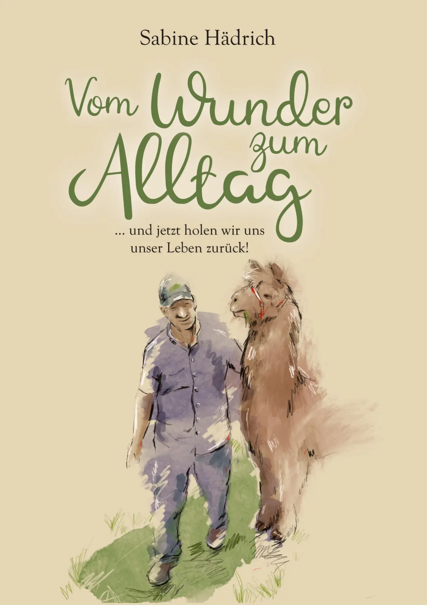 Cover: 9783347723962 | Vom Wunder zum Alltag | ¿ und jetzt holen wir uns unser Leben zurück!
