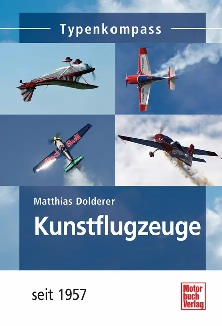 Cover: 9783613033962 | Kunstflugzeuge | seit 1957 | Matthias Dolderer | Taschenbuch | 128 S.