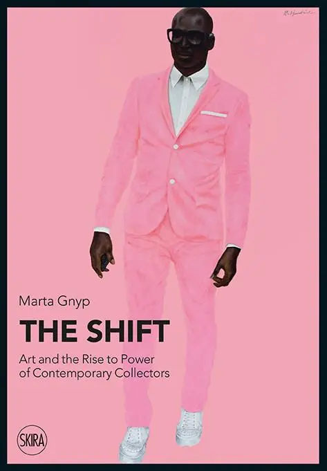 Bild: 9788857243962 | The Shift | Art and the Rise to Power of Contemporary Collectors