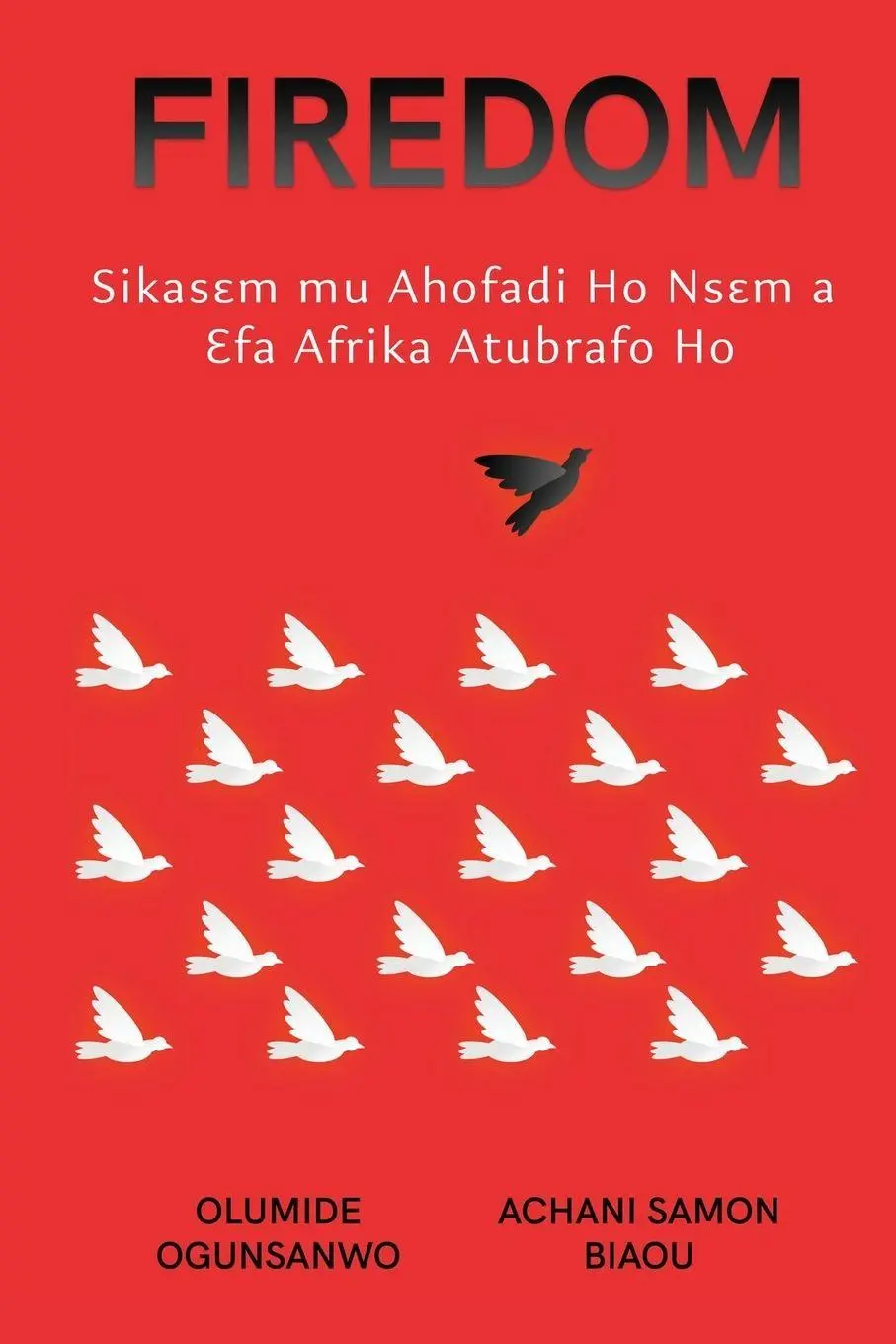 Cover: 9798869353962 | FIREDOM | Sikas¿m mu Ahofadi Ho Ns¿m a ¿fa Afrika Atubrafo Ho | Buch