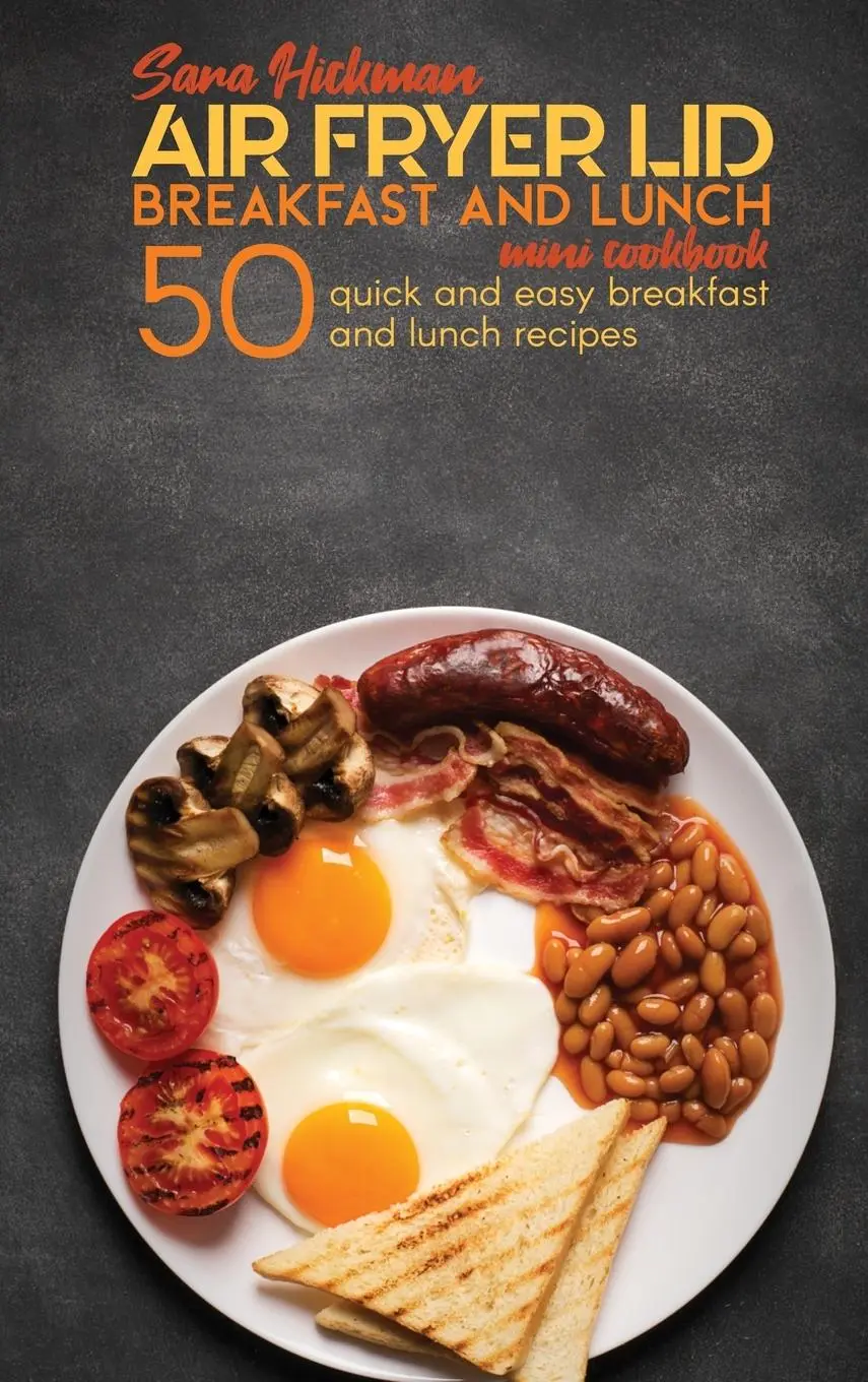 Cover: 9781801764162 | Air Fryer Lid Breakfast and Lunch Mini Cookbook | Sara Hickman | Buch