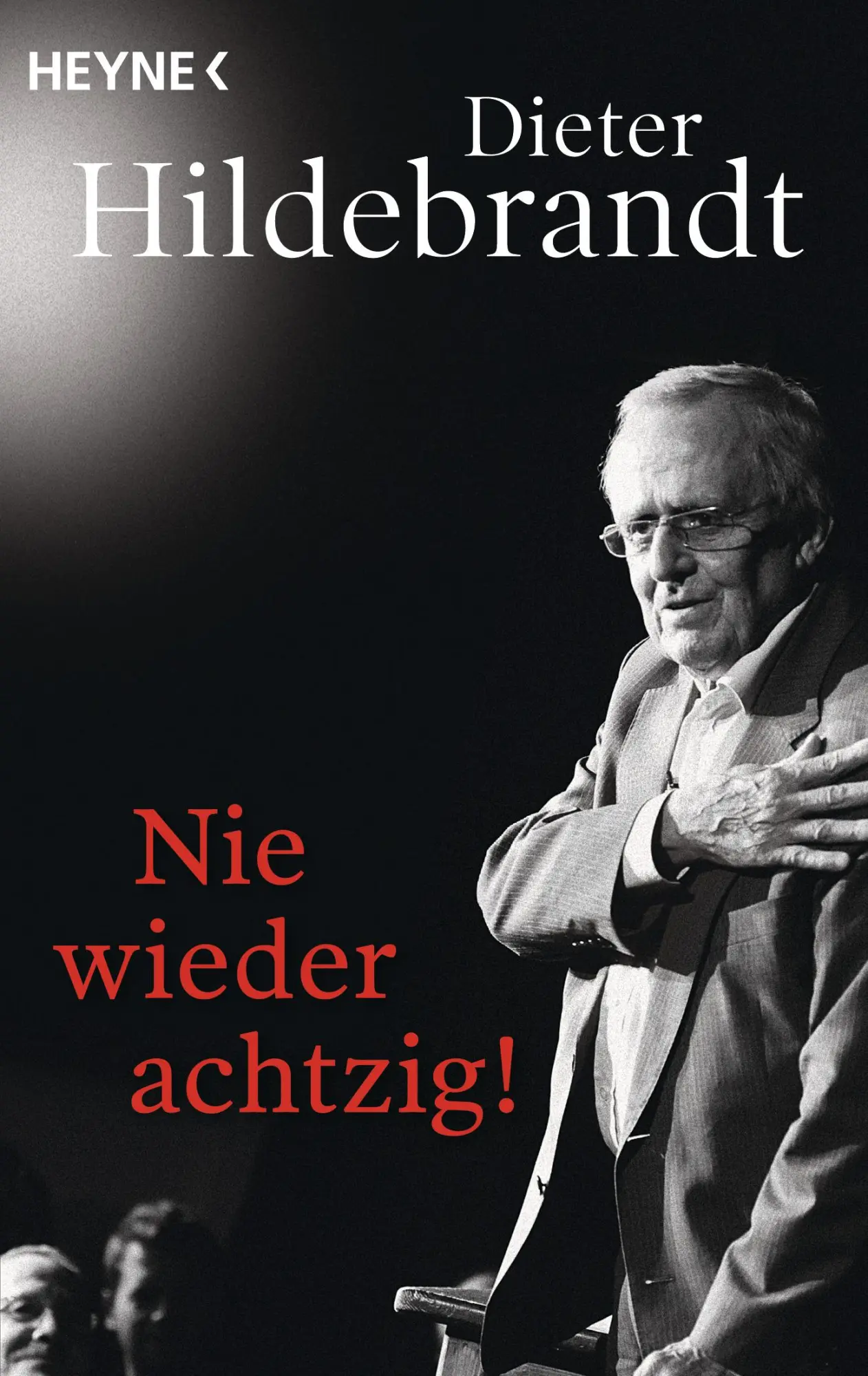 Cover: 9783453604162 | Nie wieder achtzig! | Dieter Hildebrandt | Taschenbuch | 240 S. | 2017