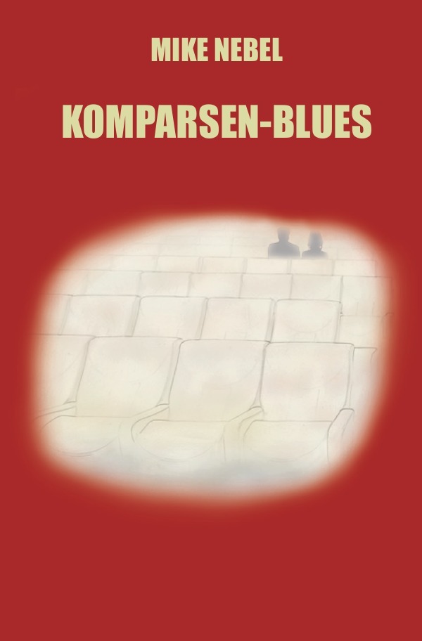 Cover: 9783746744162 | Komparsen-Blues | Mike Nebel | Taschenbuch | 348 S. | Deutsch | 2018