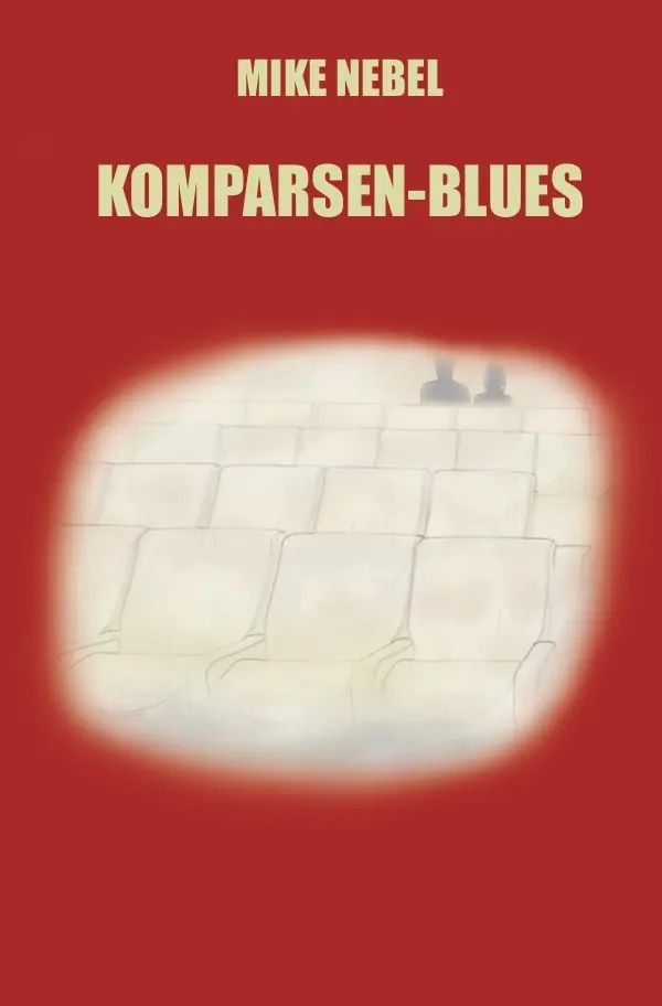 Cover: 9783746744162 | Komparsen-Blues | Mike Nebel | Taschenbuch | 348 S. | Deutsch | 2018