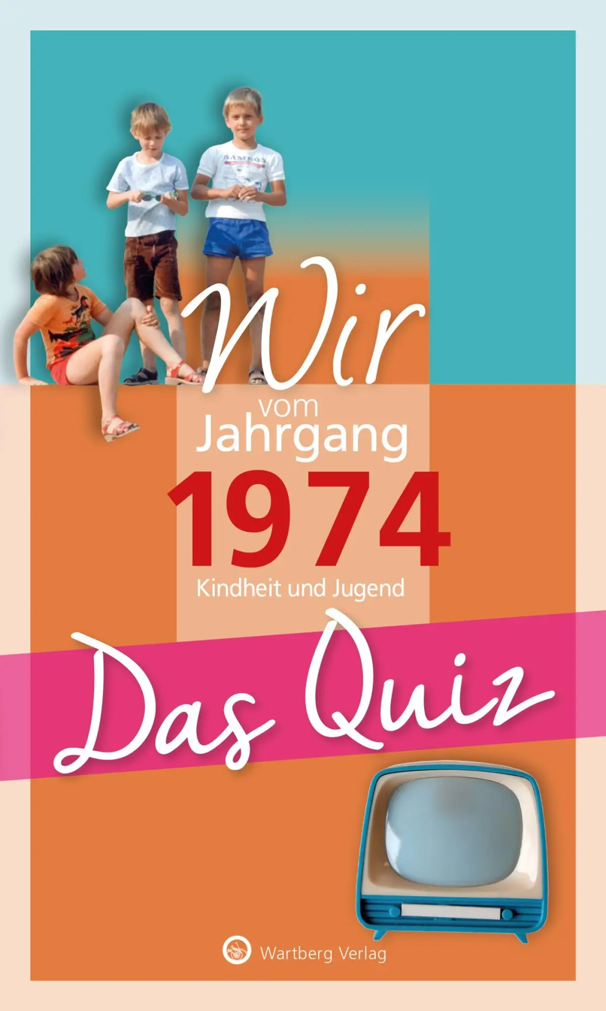 Cover: 9783831334162 | Wir vom Jahrgang 1974 - Das Quiz | Matthias Rickling | Taschenbuch