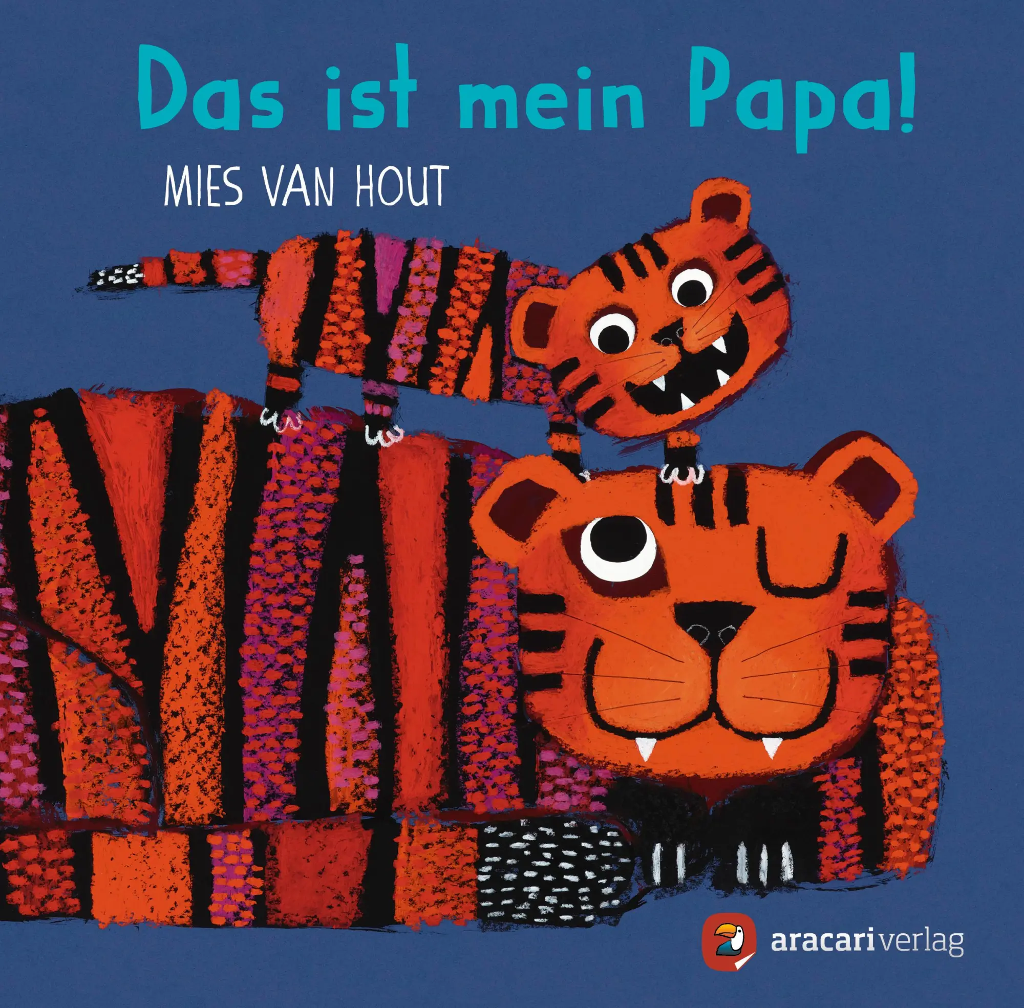 Cover: 9783907114162 | Das ist mein Papa! | Mies Van Hout | Buch | Für unsere Kleinsten