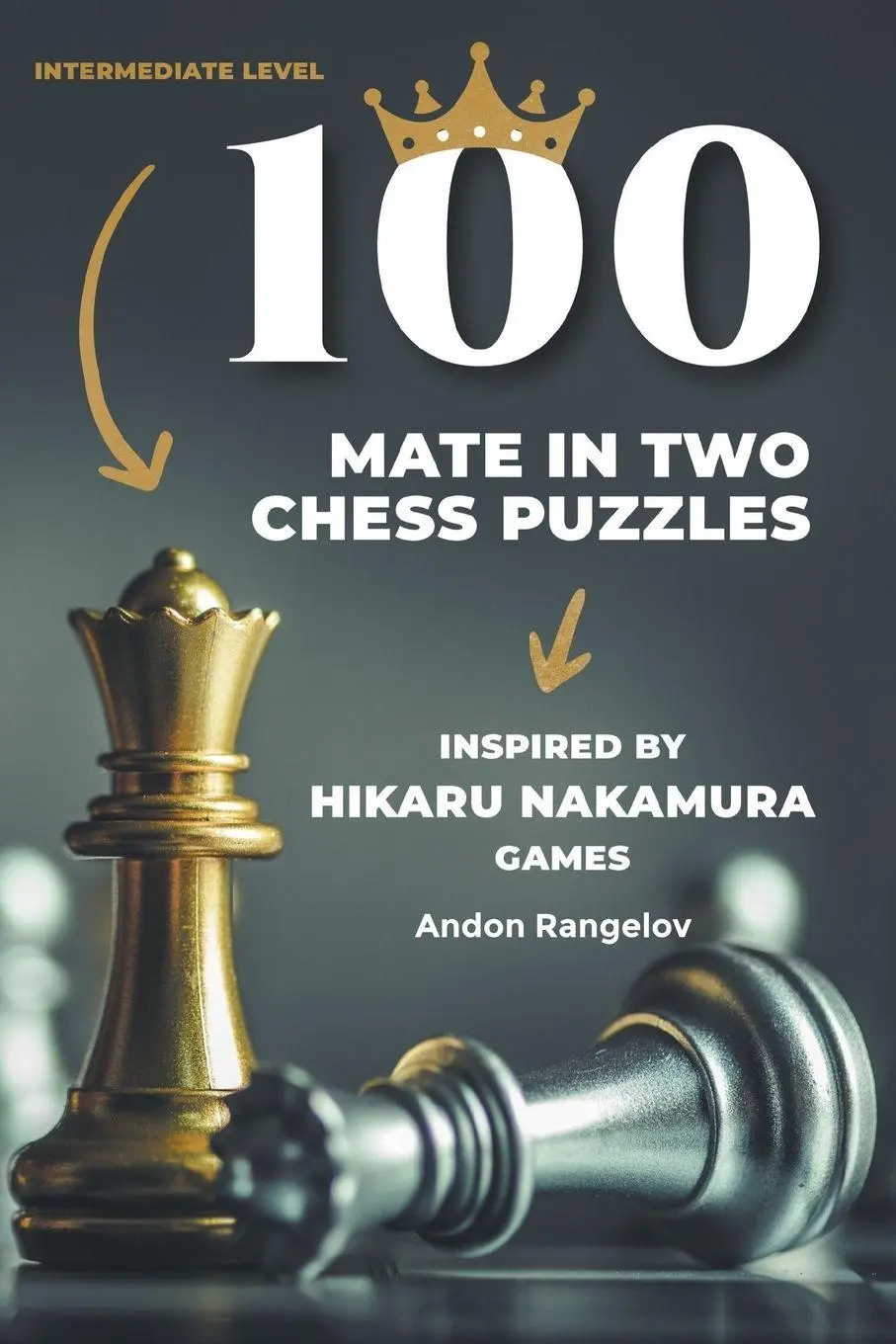 Cover: 9798201014162 | 100 Mate in Two Chess Puzzles, Inspired by Hikaru Nakamura Games
