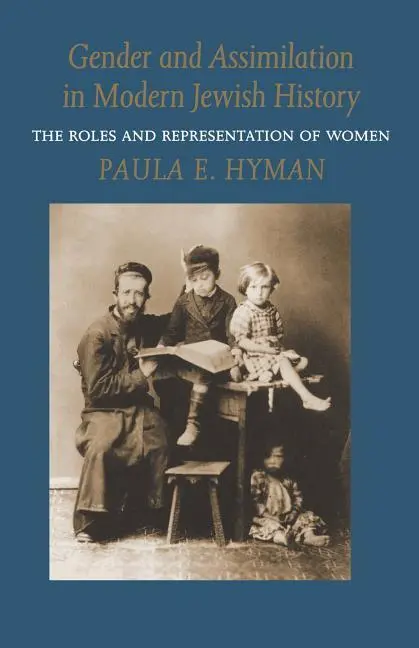 Cover: 9780295974262 | Gender and Assimilation in Modern Jewish History | Paula E Hyman
