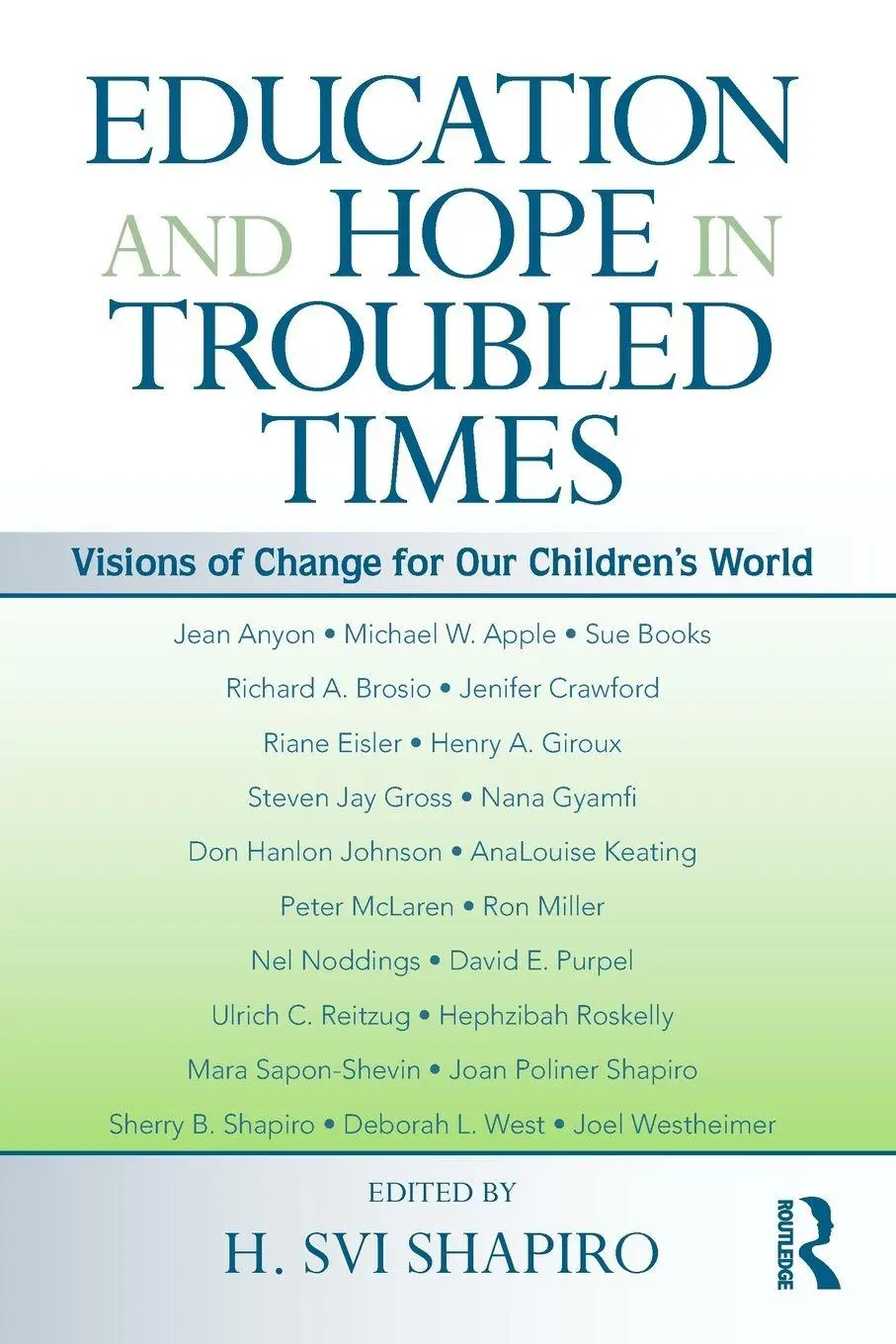 Cover: 9780415994262 | Education and Hope in Troubled Times | H. Svi Shapiro | Taschenbuch