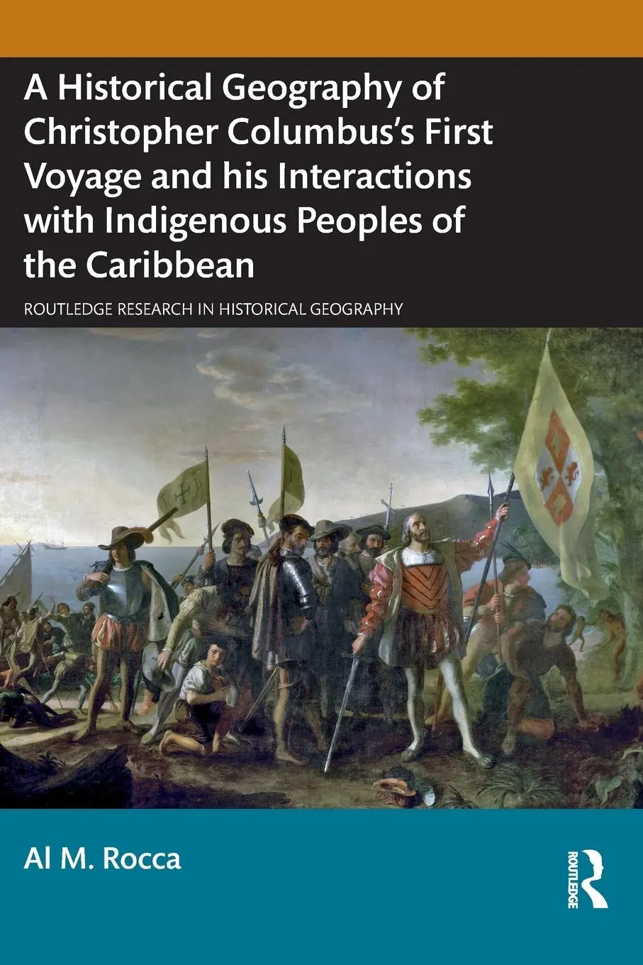 Cover: 9781032734262 | A Historical Geography of Christopher Columbus's First Voyage and...
