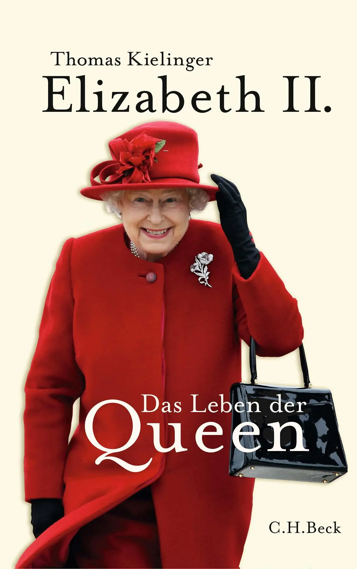 Cover: 9783406784262 | Elizabeth II. | Das Leben der Queen | Thomas Kielinger | Buch | 303 S.