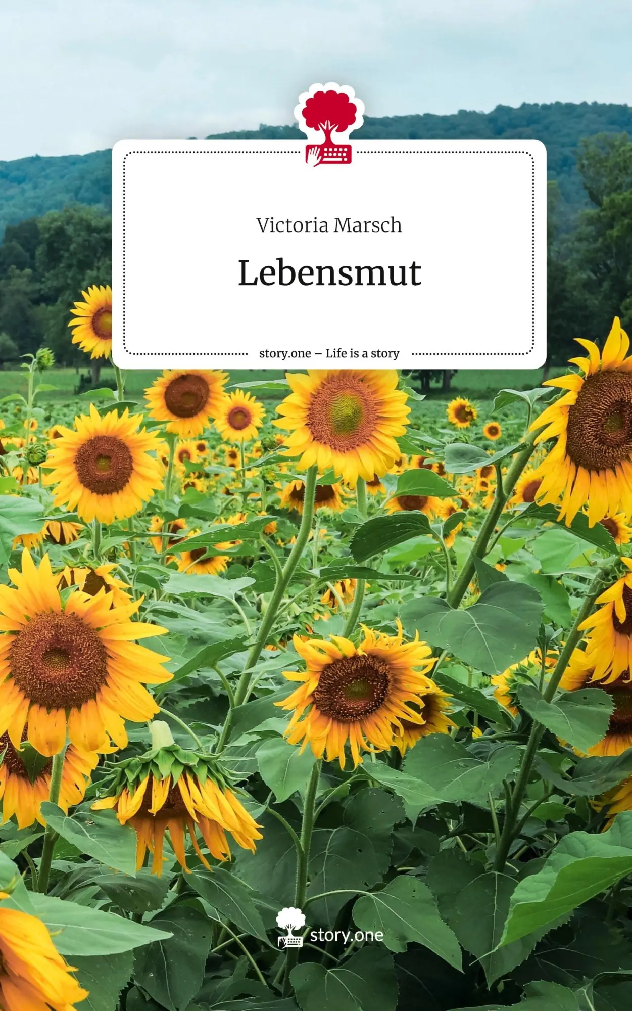 Cover: 9783710854262 | Lebensmut. Life is a Story - story.one | Victoria Marsch | Buch | 2023