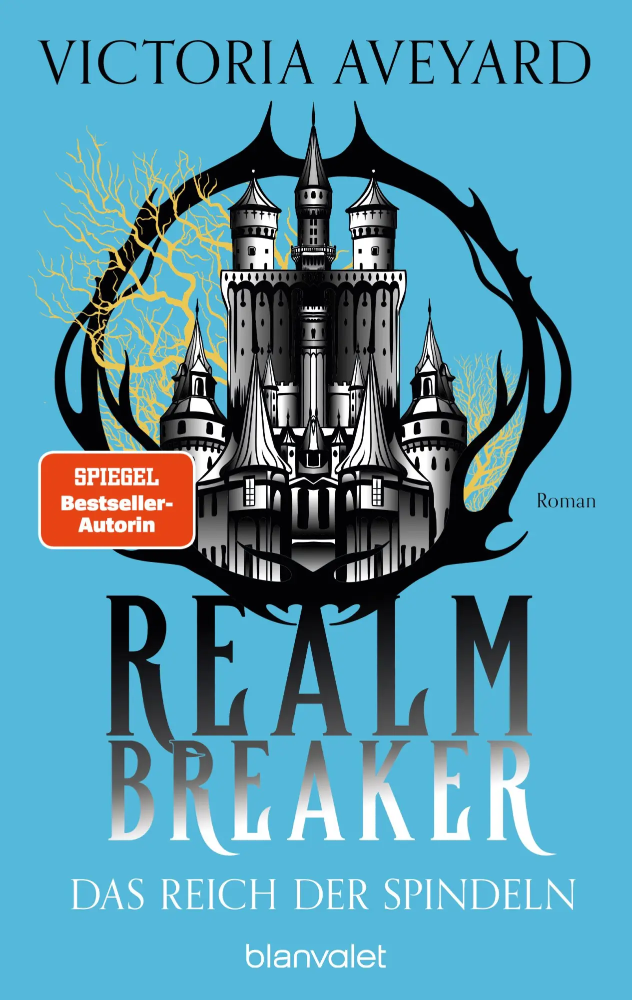 Cover: 9783734164262 | Das Reich der Spindeln - Realm Breaker 3 | Victoria Aveyard | Buch