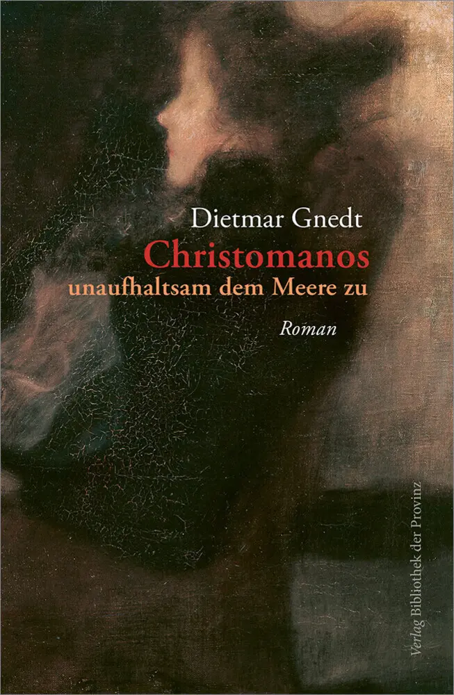 Cover: 9783991264262 | Christomanos | Unaufhaltsam dem Meere zu · Roman | Dietmar Gnedt