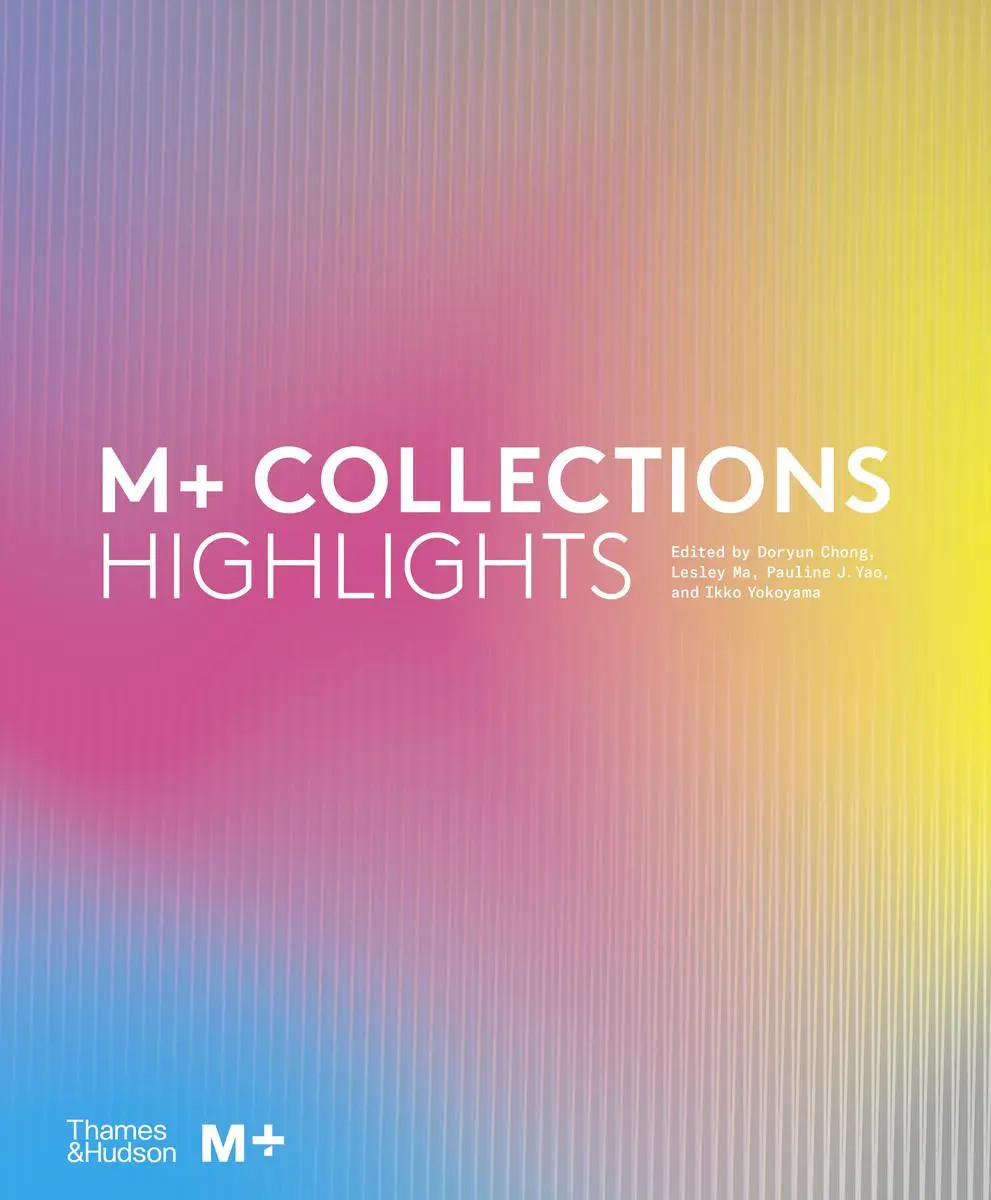 Cover: 9780500024362 | M+ Collections: Highlights | Doryun Chong (u. a.) | Buch | Gebunden