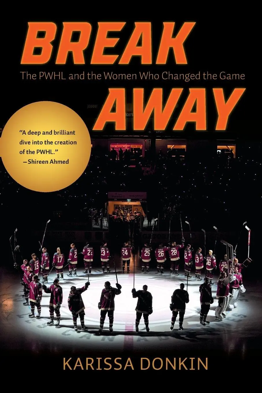 Cover: 9781773104362 | Breakaway | The PWHL and the Women Who Changed the Game | Donkin