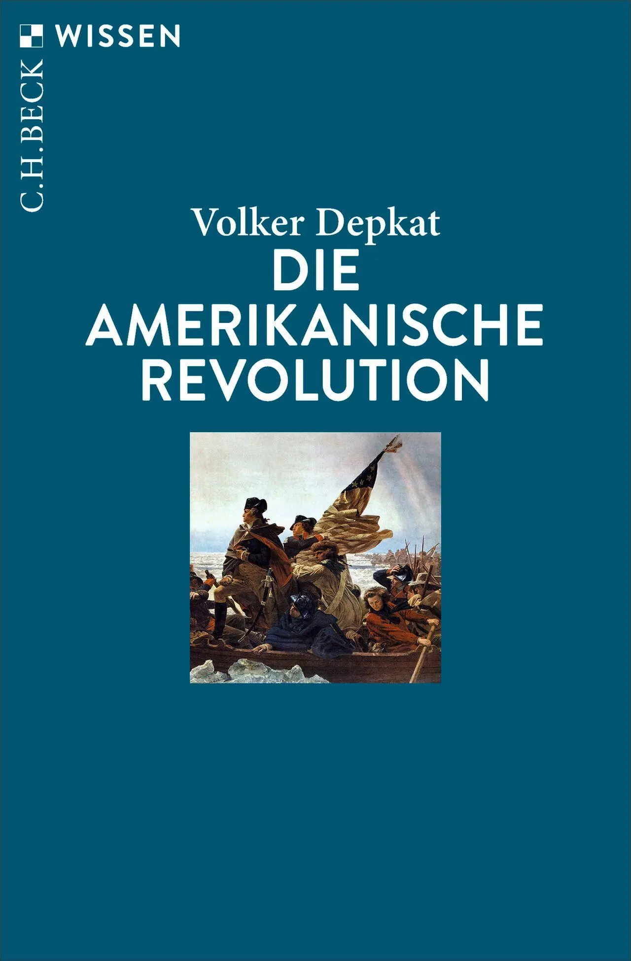 Cover: 9783406844362 | Die Amerikanische Revolution | Volker Depkat | Taschenbuch | 128 S.