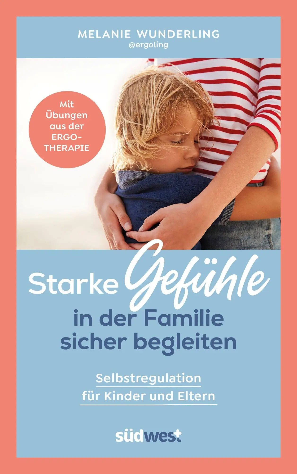 Cover: 9783517104362 | Starke Gefühle in der Familie sicher begleiten | Melanie Wunderling