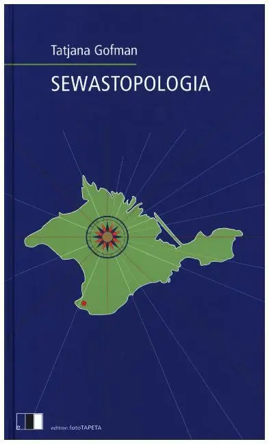 Cover: 9783940524362 | Sewastopologia | Krim.Berlin.Zürich | Tatjana Gofman | Buch | 267 S.