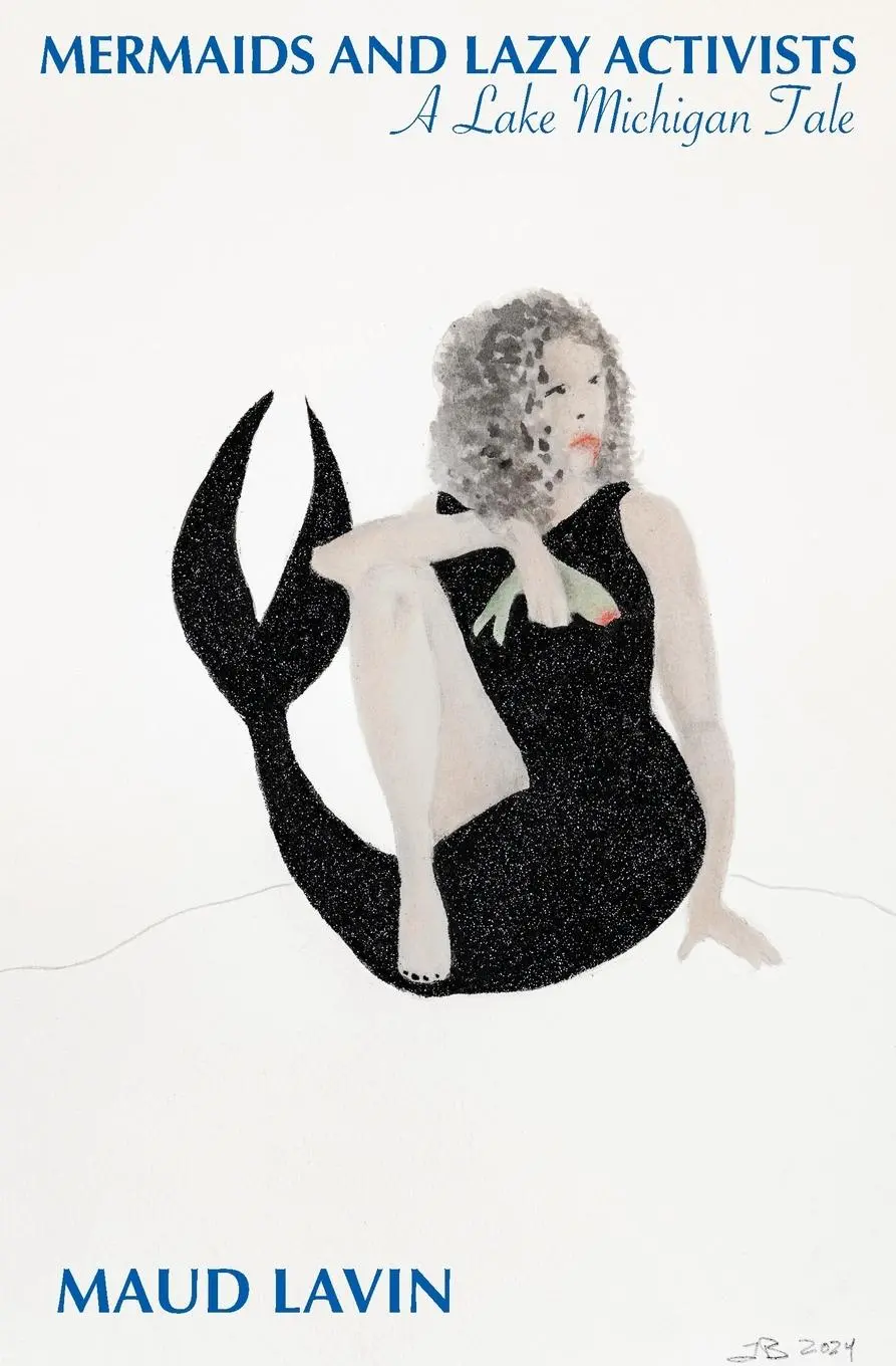 Cover: 9798987574362 | Mermaids and Lazy Activists | A Lake Michigan Tale | Maud Lavin | Buch