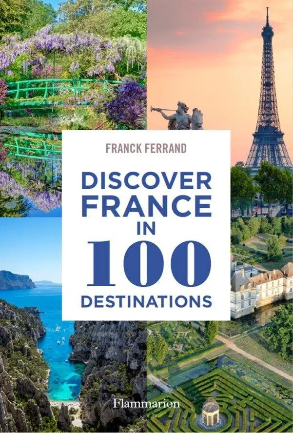 Cover: 9782080204462 | Discover France in 100 Destinations | Franck Ferrand | Taschenbuch