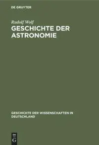 Cover: 9783486724462 | Geschichte der Astronomie | Rudolf Wolf | Buch | XVI | Deutsch | 2020