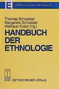 Cover: 9783496004462 | Handbuch der Ethnologie | Thomas Schweizer | Taschenbuch | 650 S.