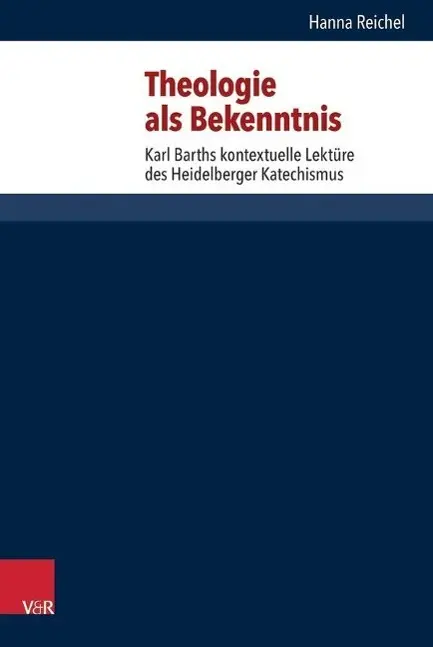 Cover: 9783525564462 | Theologie als Bekenntnis | Hanna Reichel | Buch | 336 S. | Deutsch