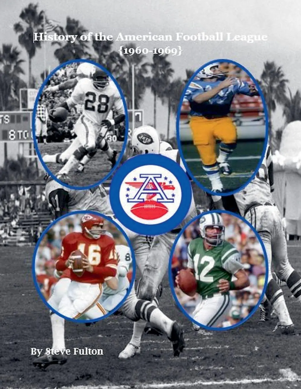 Cover: 9798223864462 | History of the American Football League {1960-1969} | Steve Fulton