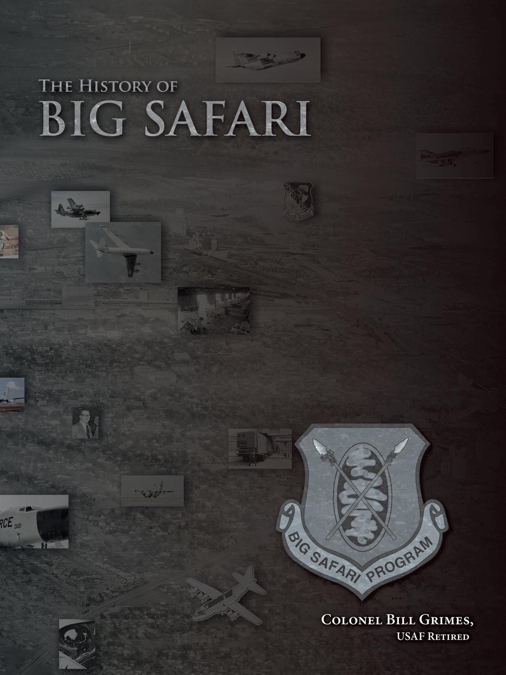 The History of Big Safari | Bill Grimes (u. a.) | Taschenbuch | Paperback | Englisch | 2014 | Archway Publishing | EAN 9781480804562 - Grimes, Bill